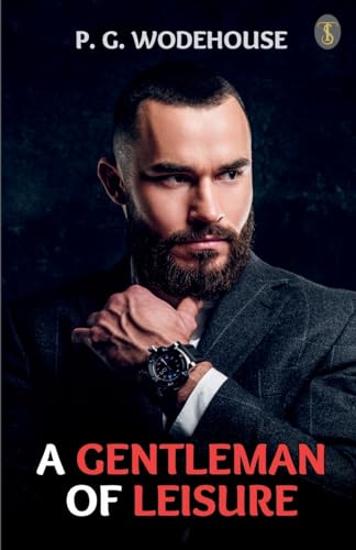 A Gentleman Of Leisure von True Sign Publishing House Private Limited